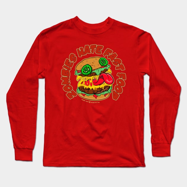 Zombies Hate Fast Food Long Sleeve T-Shirt by StudioPM71